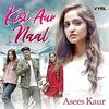 Kisi Aur Naal - Asees Kaur